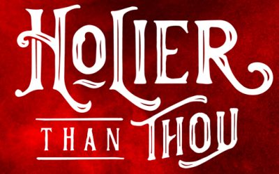 “Holier Than Thou” Series Part 1