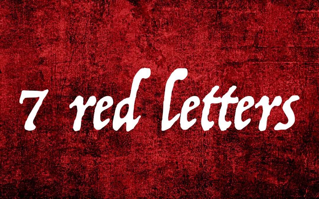 “7 Red Letters” Series Part 5 Finale